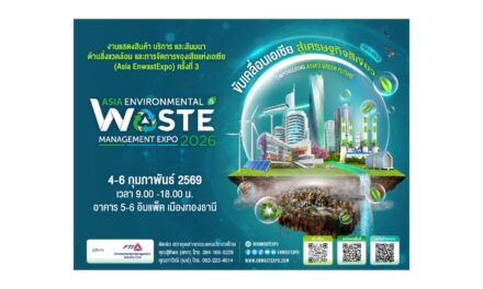 Asia EnwastExpo 2026 ขับเคลื่อนเอเชีย สู่เศรษฐกิจสีเขียว โชว์ผลิตภัณฑ์นวัตกรรมครบวงจร